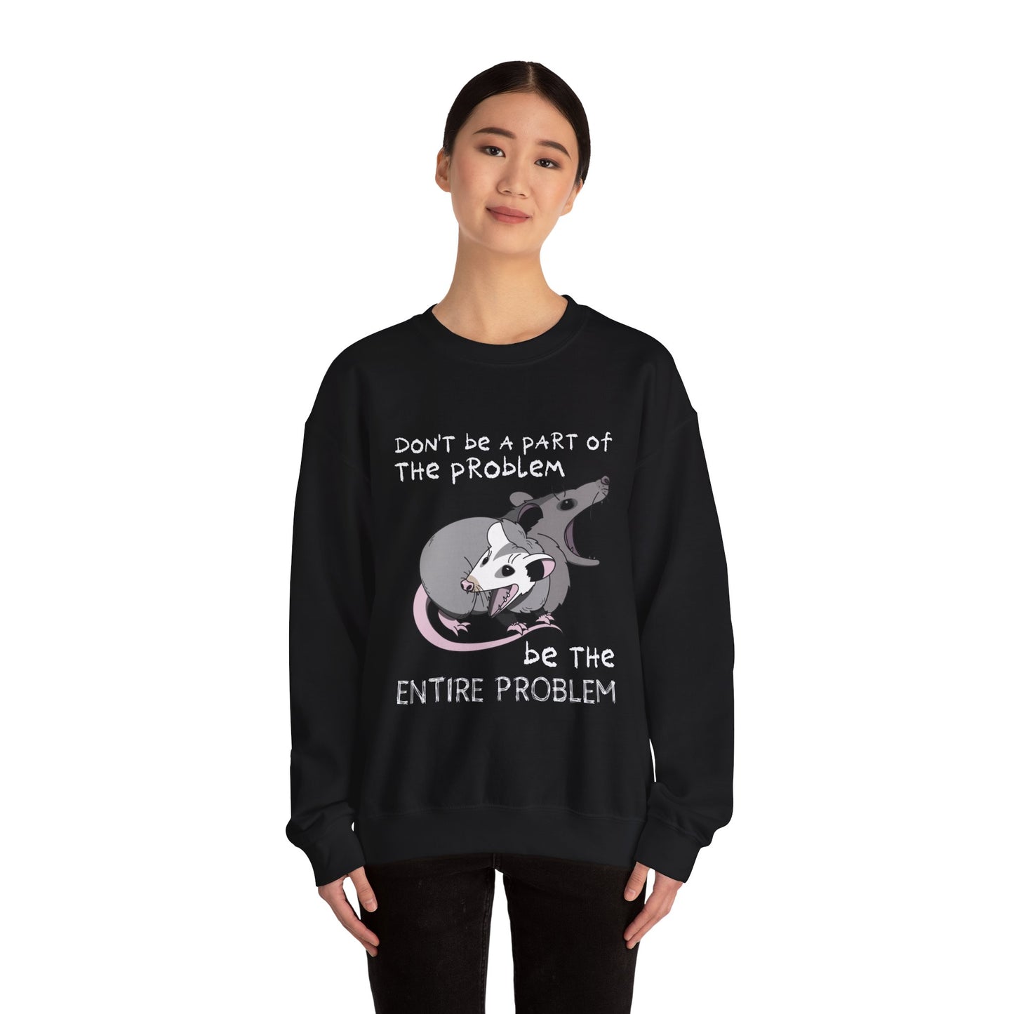 The Problem Unisex Sweatshirt