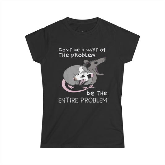 The Problem Women's T-shirt