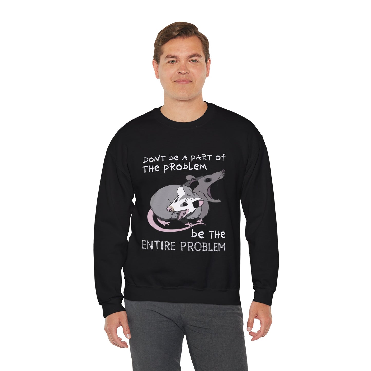 The Problem Unisex Sweatshirt