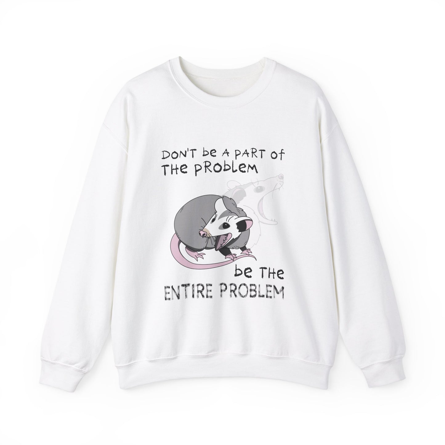 The Problem Unisex Sweatshirt