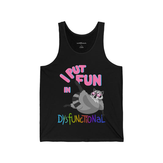 DysFUNctional Unisex Tank